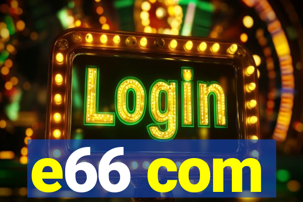 e66 com